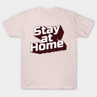 Stay at Home T-Shirt